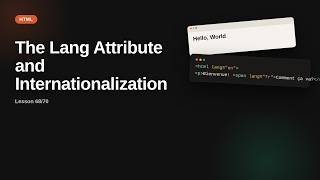 The Lang Attribute and Internationalization | HTML Tutorial for Beginners