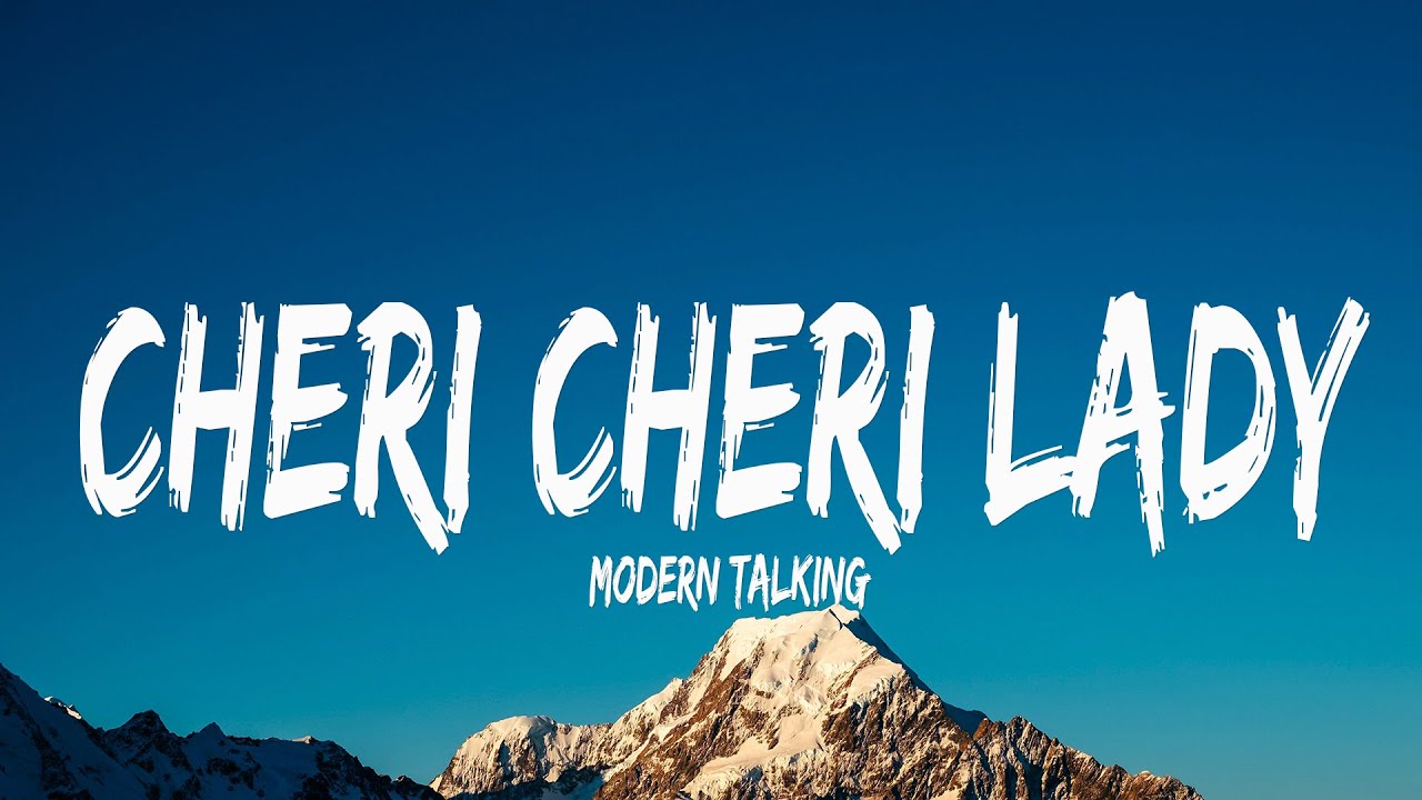 Modern Talking - Cheri Cheri Lady (Lyrics)