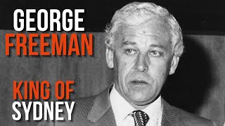 George Freeman: The King Of Sydney | Race Fixing and Gambling | Australian Crime Stories