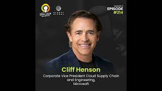 #214: The Growth of Microsoft’s Cloud Supply Chain with Cliff Henson