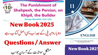 The punishment of Shahpeshthe Persian on Khipil the Builder question answer | 1st Year Chapter 10
