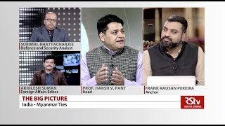The Big Picture: India - Myanmar Ties