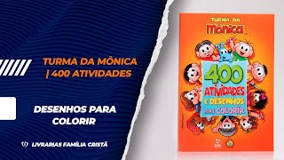 Turma Da Mônica: 400 Atividades E Desenhos Para Colorir - Editora