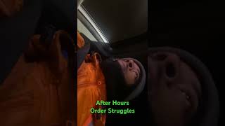 struggles taking a big order after-hours funny  fooddelivery grind