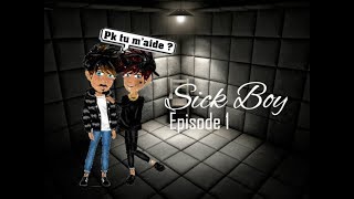 Sick Boy || Ep.1 S.1 || [Série Msp FR]