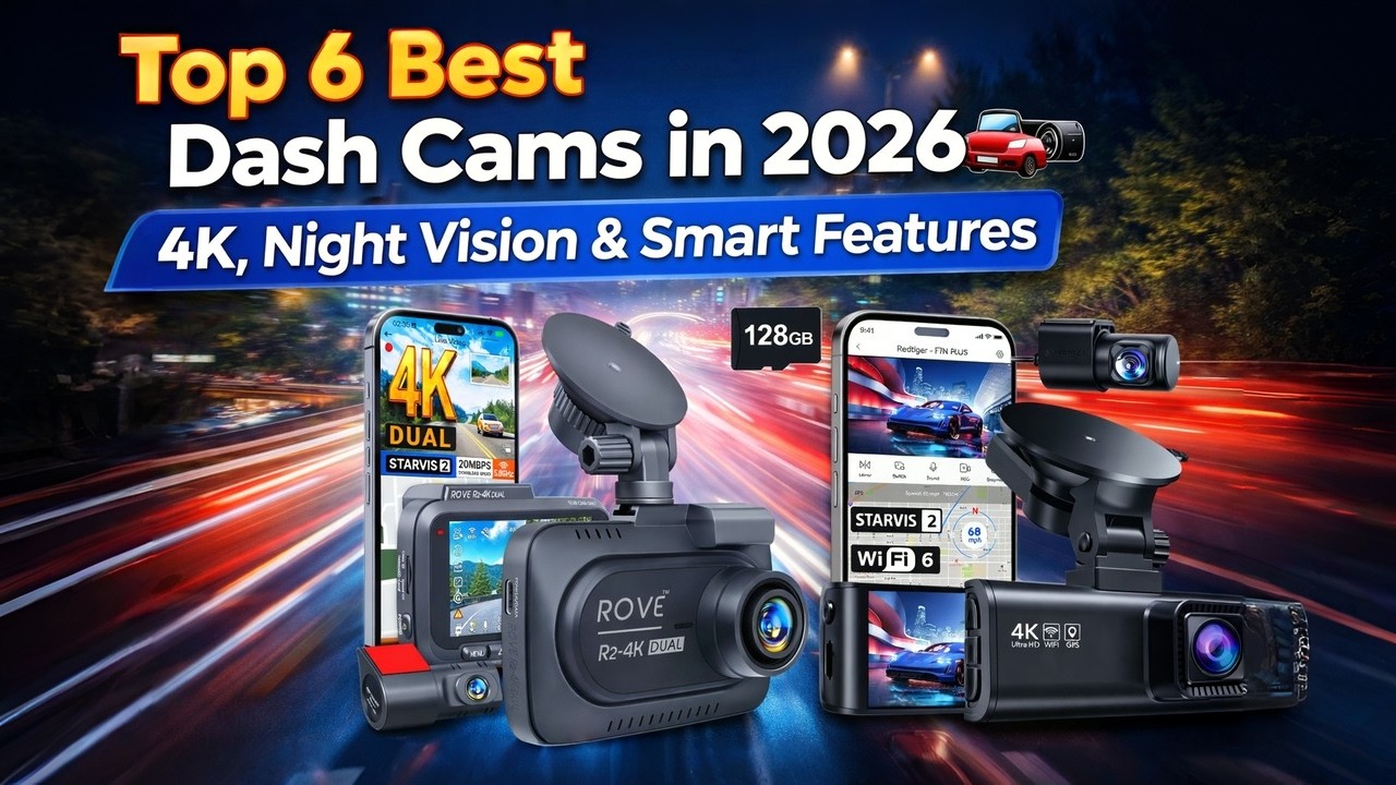 Top 6 Best Dash Cams in 2026 🚗📹 | 4K, Night Vision & Smart Features ...