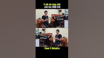 Anh Em Song Sinh Cùng Cha Khác Ông Nội Chơi Đàn Cực Đỉnh | Kienpiano ft Kien Melodica