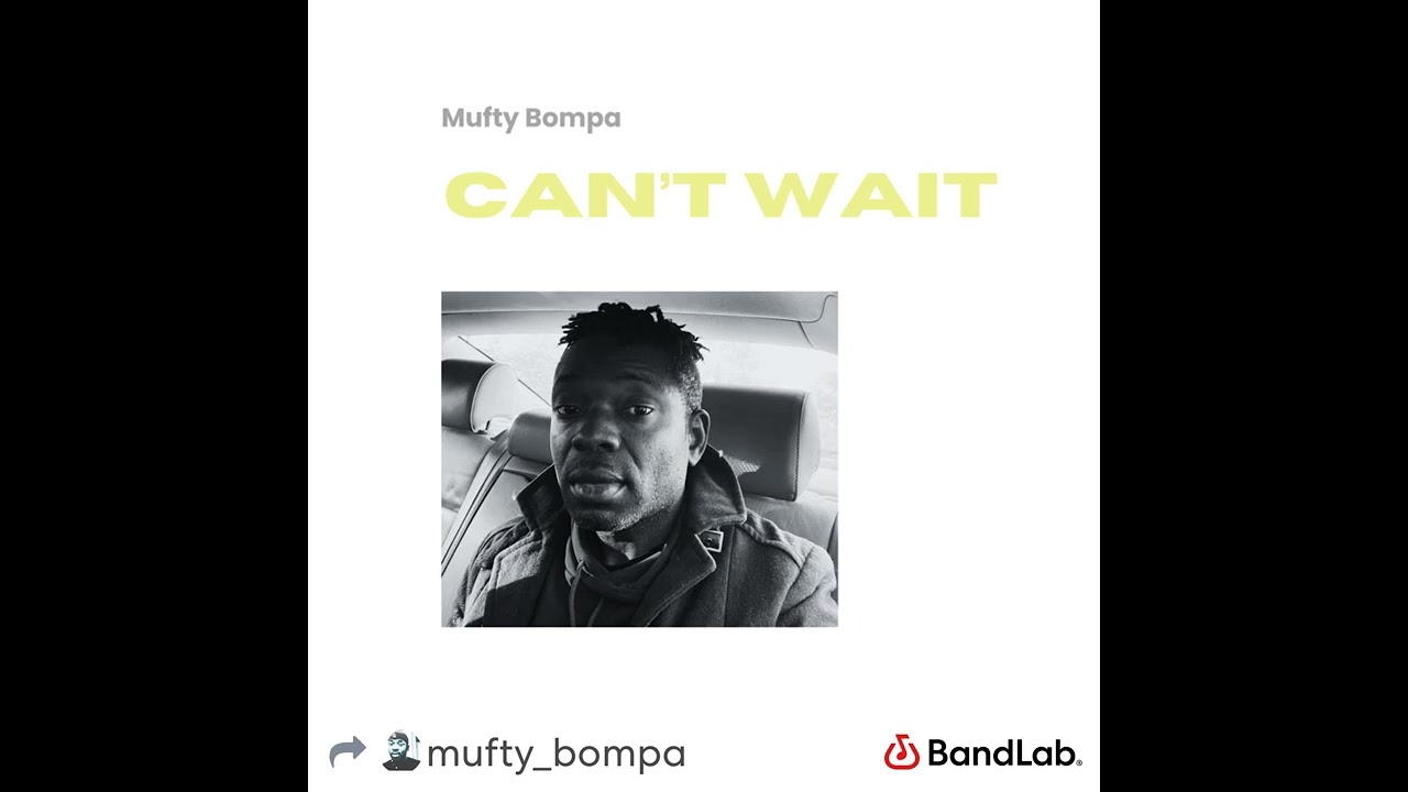 Assista a Mufty Bompa - Can’t Wait no YouTube Assista a Mufty Bompa - Can’t Wait no YouTube