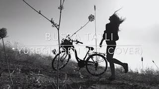 Eylem Aktaş - Yüreğimden Tut Buşra Tatlı Cover