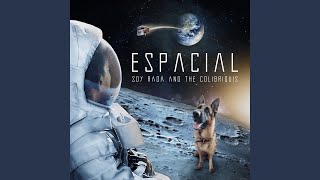 Video thumbnail of "Soy Rada and the Colibriquis - Espacial"