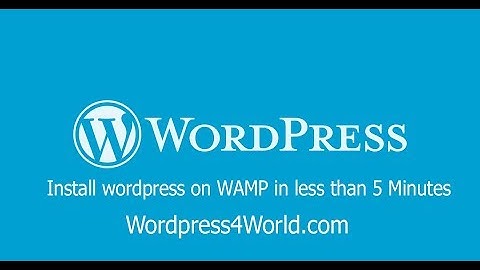 How to install wordpress on WAMP in less than 5 Minutes ?