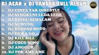 DJ ACAN x DJ FANORA FULL ALBUM TERBARU 2023