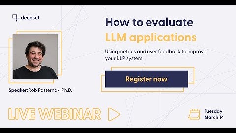 How to evaluate LLM Applications - Webinar by deepset.ai