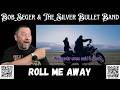 First Time Reaction - Bob Seger & The Silver Bullet Band - Roll Me Away | Lyric Video