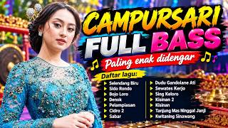 DJ CAMPURSARI FULL BASS 🔥 Slendang biru, Bojo Loro, pelampiasan, lagu Didi Kempot| lagu Jawa terbaru