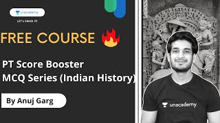 Big Announcement - Free Score Booster MCQ Course on Indian History by Anuj Garg ?