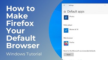 How to Make Firefox Your Default Browser In Windows 10