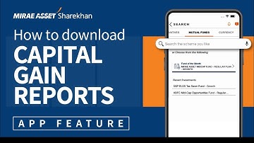 How to Download & Analyze Capital Gain Reports on Mirae Asset Sharekhan App