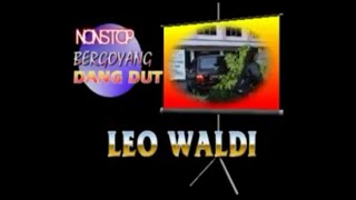 Leo Waldy Nonstop Bergoyang Dangdut - Takdir - Gita Virma Record 2004