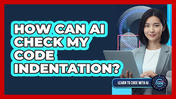 How Can AI Check My Code Indentation?