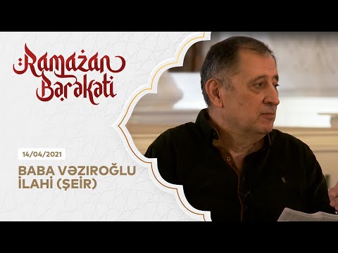 Baba Vəziroğlu - İlahi (Şeir)