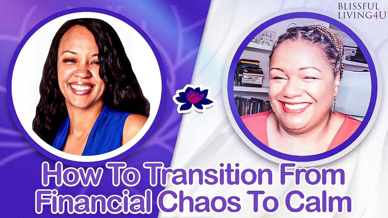 How To Transition From Financial Chaos To Calm | Financial Stress - YouTube