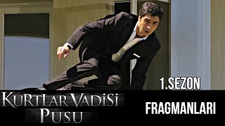 Kurtlar Vadisi Pusu 1.Sezon Fragmanları