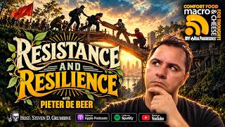 Resistance and Resilience w/ Pieter De Beer