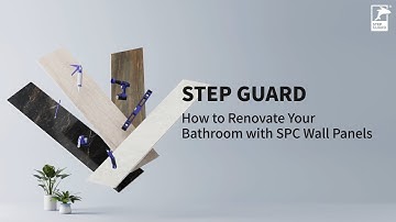SPC Wall Panels Bathroom, How to Install & Maintain - STEP GUARD Floors & Walls