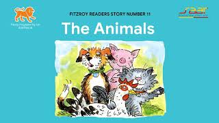 Fitzroy Readers Story 11 : The Animals