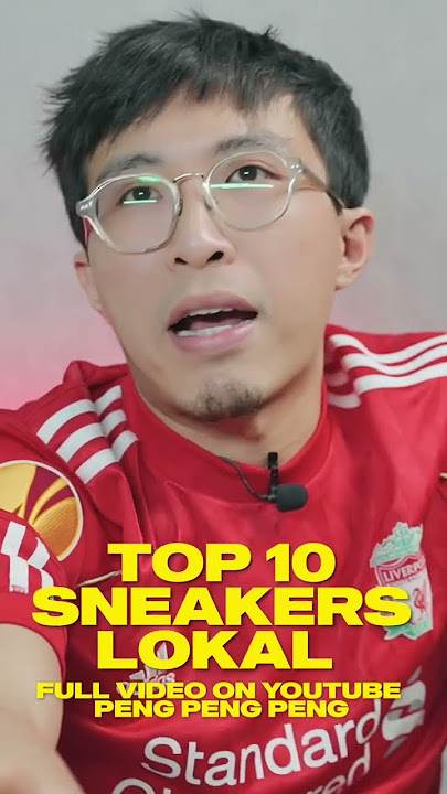 TOP 10 SNEAKERS LOKAL