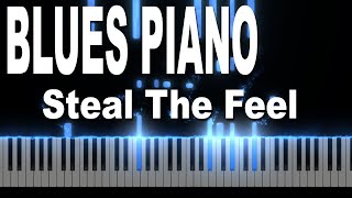 Steal The Feel BLUES PIANO Tutorial Solo Instrumental (Rock and Roll and Boogie Woogie)