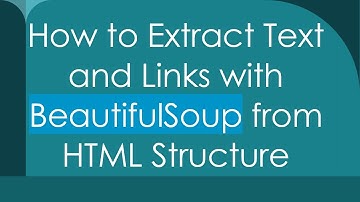 How to Extract Text and Links with BeautifulSoup from HTML Structure