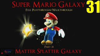 Super Mario Galaxy (Wii) Part 31: Matter Splatter Galaxy