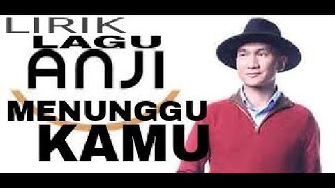 LIRIK LAGU ANJI -  MENUNGGU KAMU (OST Jelita Sejuba)Official Video Music HD