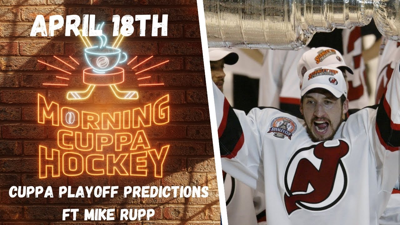 Cuppa Playoff Predictions ft. Mike Rupp | Morning Cuppa Hockey