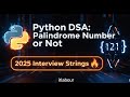 Q4 Python DSA: Palindrome Number or Not | 2025 Interview Strings 🔥 [itlabour]