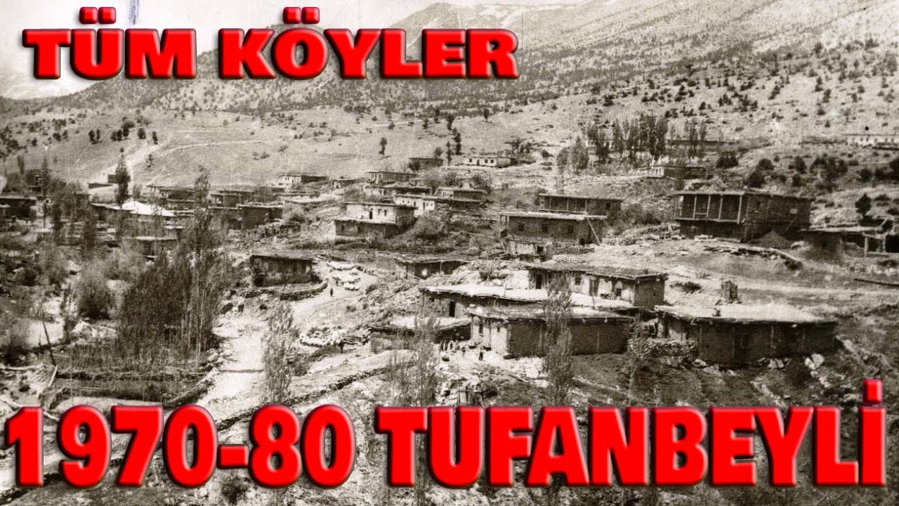 Tufanbeyli 1970-80 li Yıllar Tüm Köylerimiz