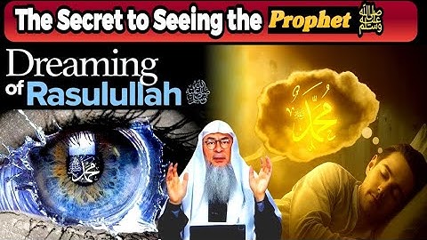 Can You Really See the Prophet ﷺ in a Dream? | Signs, Etiquette & Dua - Sheikh Assim Al Hakeem