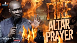 MIDNIGHT FIRE DANGEROUS PRAYERS TO GOD FROM YOUR ALTARS  APOSTLE JOSHUA SELMAN