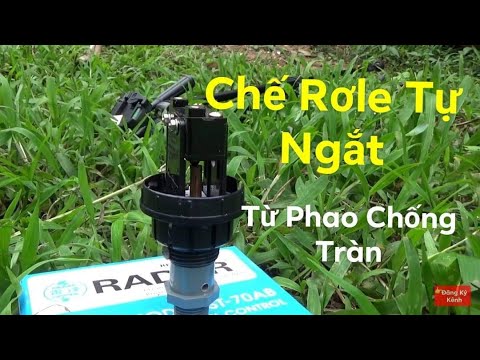 Video Chế Rơle Tự Ngắt / Chế Phao Chống Tràn Thành Role Tự... - youtube