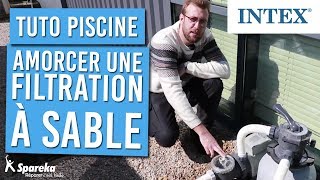 TUTO - Comment amorcer le filtre à sable de votre piscine