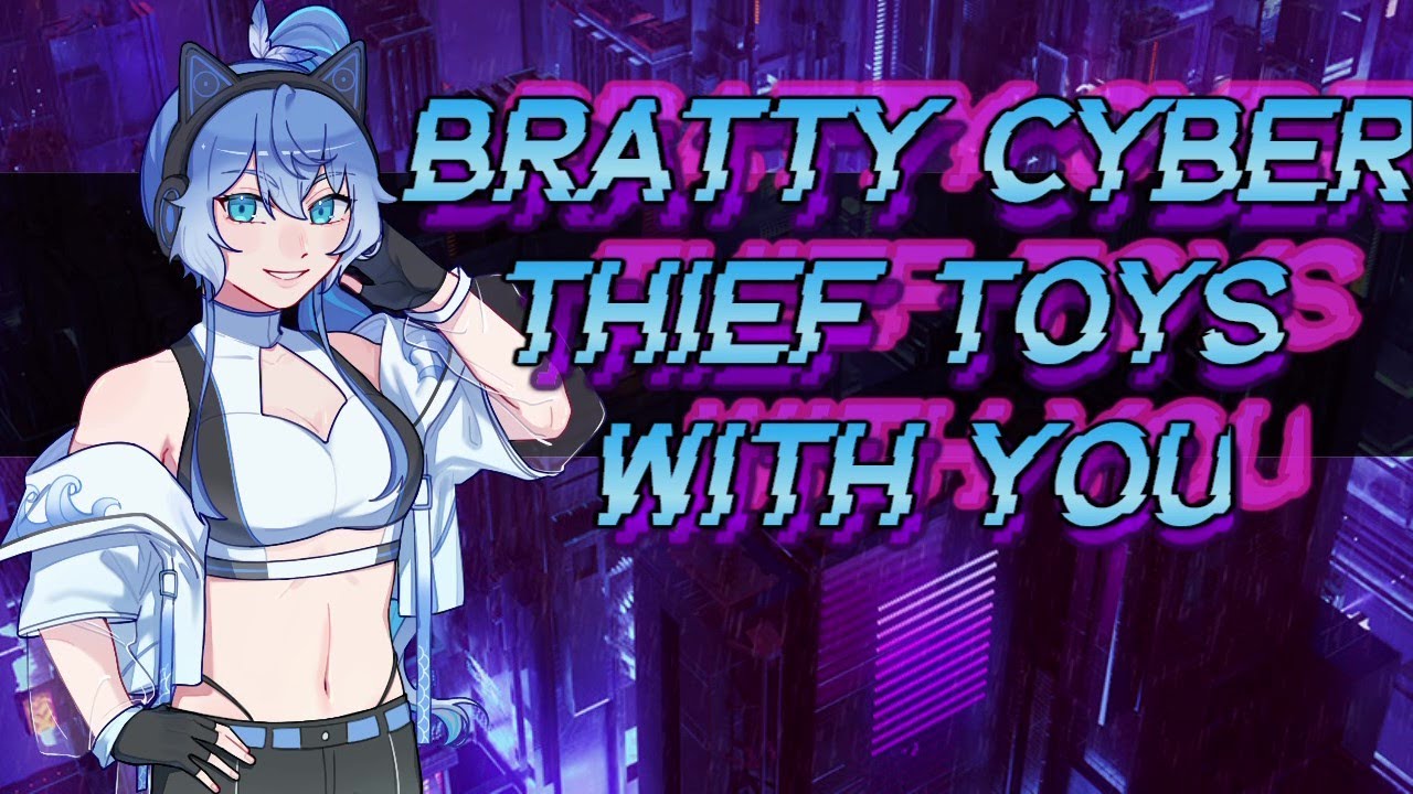 Bratty Cyber Thief Toys With You [ASMR/Audio Roleplay] [F4A] [Teasing] [Sci-Fi] [Enemies/Rivals]