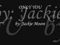 Only You Jackie Moore 