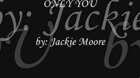 Only You - Jackie Moore