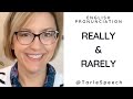 How to Pronounce REALLY & RARELY - American English Pronunciation Lesson