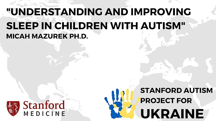Understanding and Improving Sleep in Children with Autism; Dr. Micah Mazurek
