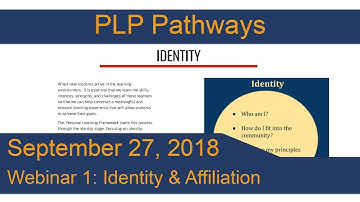2018 - 19 PLP Pathways Webinar 1: Identity and Affiliation