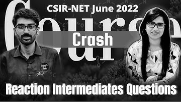 Reaction Intermediates in organic chemistry|Csirnet June 2022 crash course|NET September 2022 exam