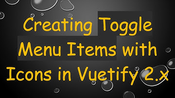 Creating Toggle Menu Items with Icons in Vuetify 2.x